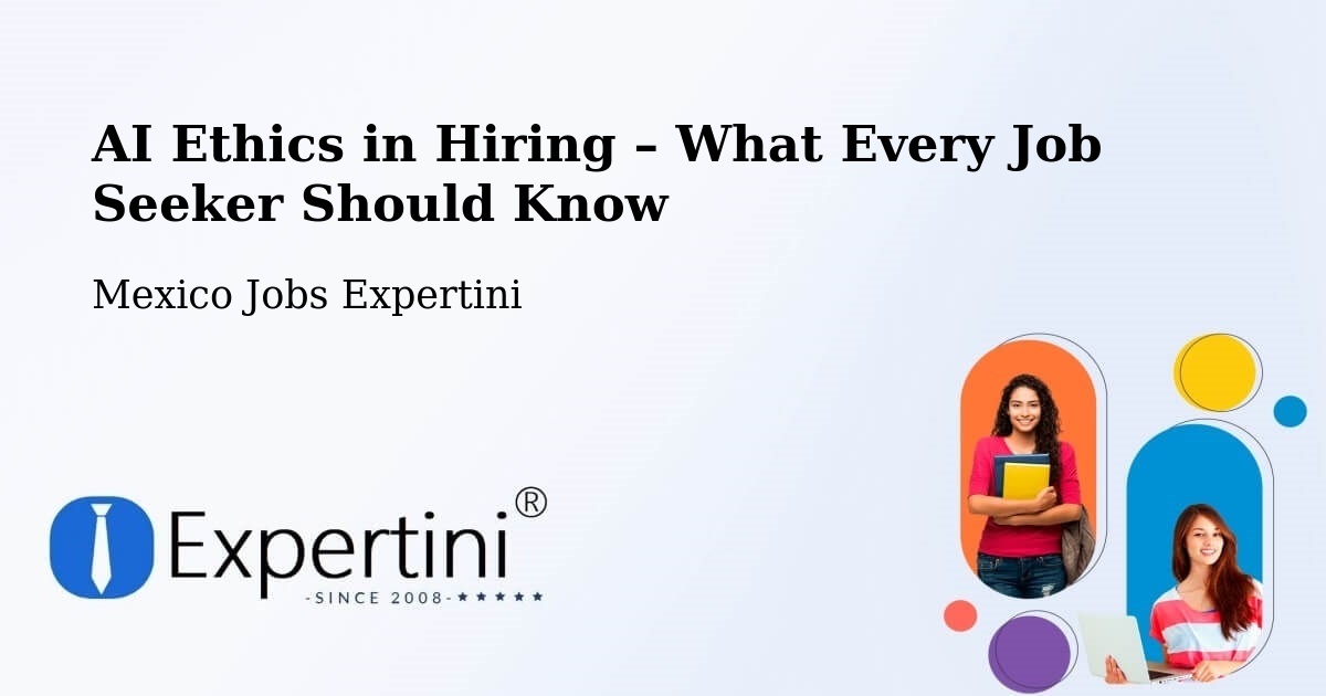 AI Ethics in Recruitment & Hiring – Concá - Concá, Mexico Jobs Expertini