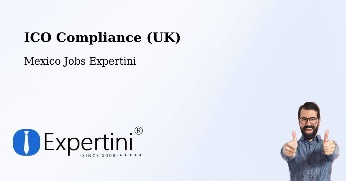 UK Data Protection & ICO Compliance – Concá - Mexico Jobs Expertini